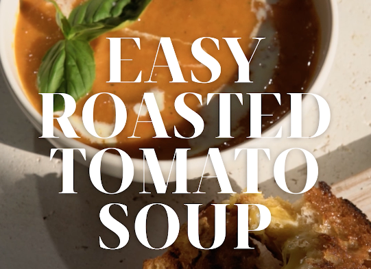 Easy roasted tomato soup with cheese toasties Jarastyle travel